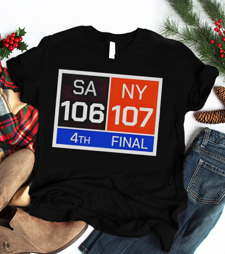 San Antonio Spurs 106 107 New York Knicks NBA 4th Final Scoreboard T-Shirt