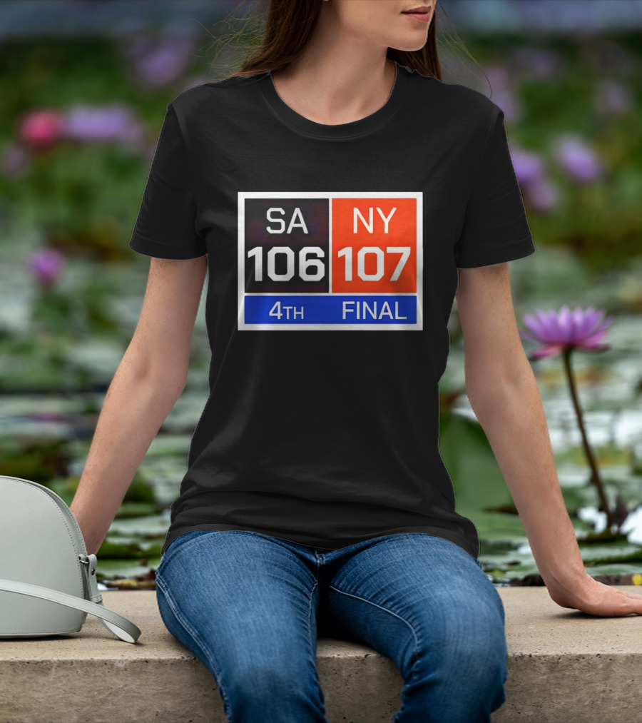 San Antonio Spurs 106 107 New York Knicks NBA 4th Final Scoreboard T-Shirt