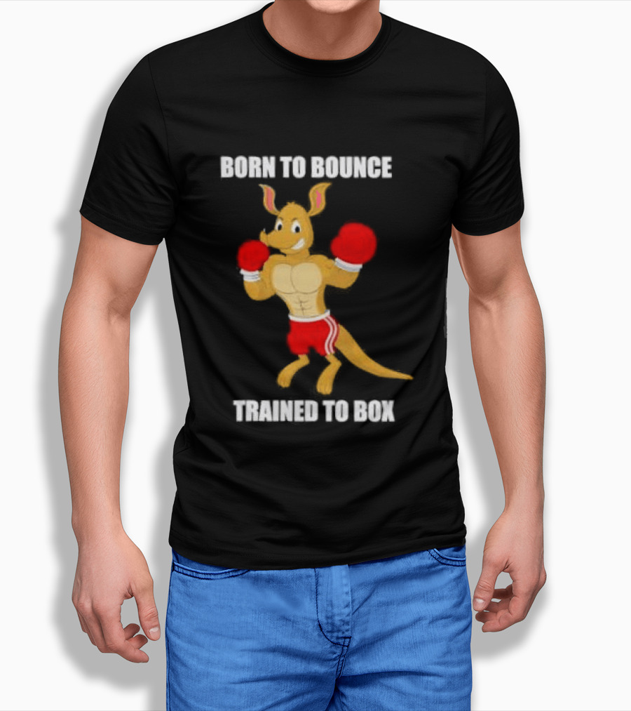 Kangaroo Born To Bounce Trained To Box Boxing Gloves T-Shirt