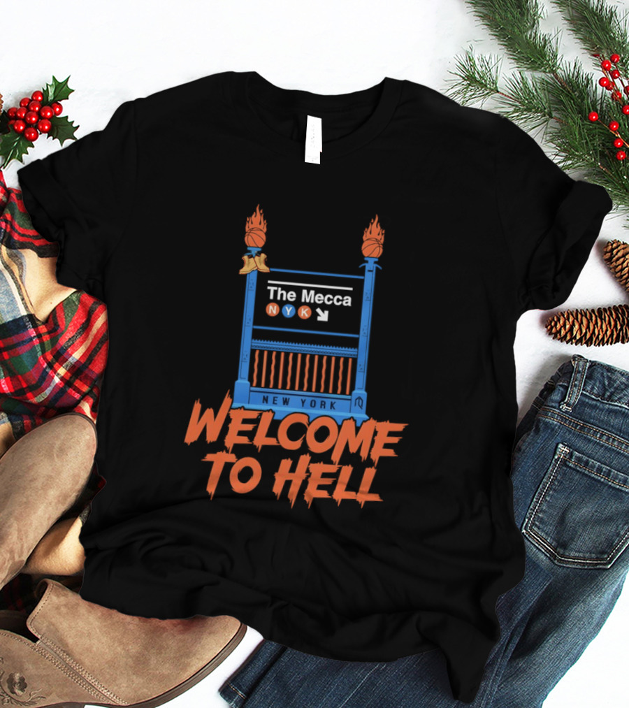 The Mecca NYK New York Welcome To Hell Knicks NBA Basketball 2026 T-Shirt