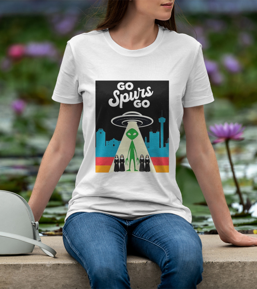 Go Spurs Go Alien Nuns UFO San Antonio Basketball Puro Pinche Spurs T-Shirt