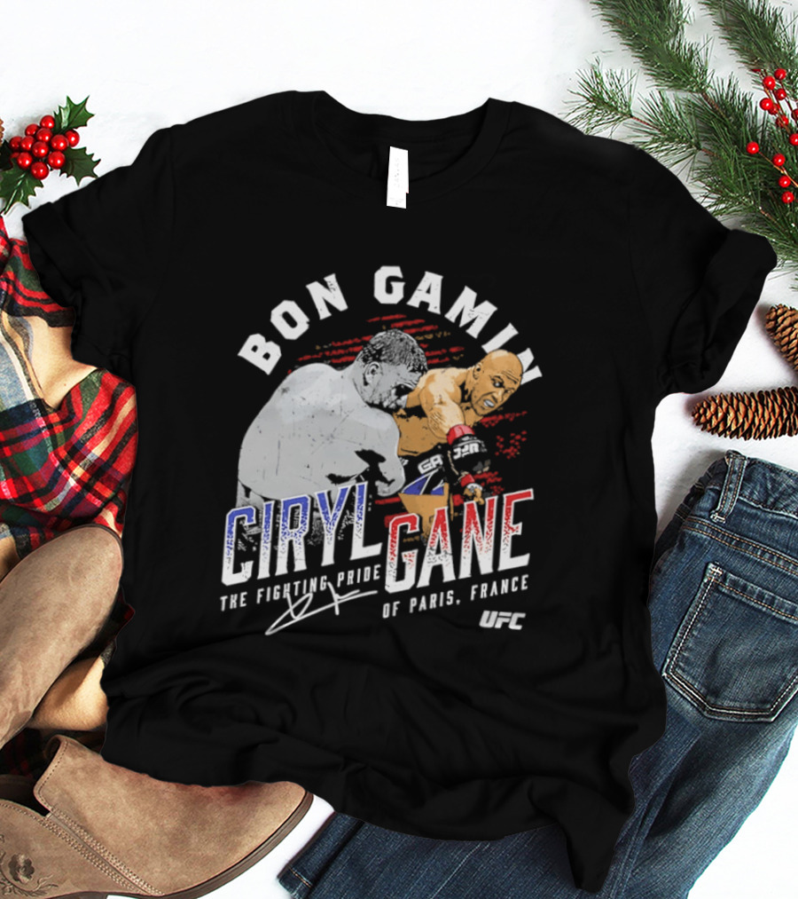 Bon Gamin Ciryl Gane The Fighting Pride Of Paris France UFC T-Shirt