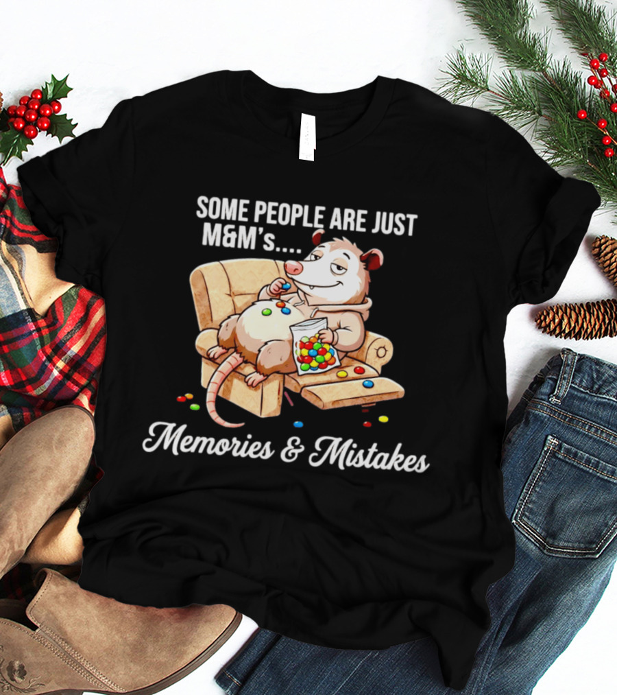 Some People Are Just M&M's Memories & Mistakes Couch Cartoon Eating Candy T-Shirt