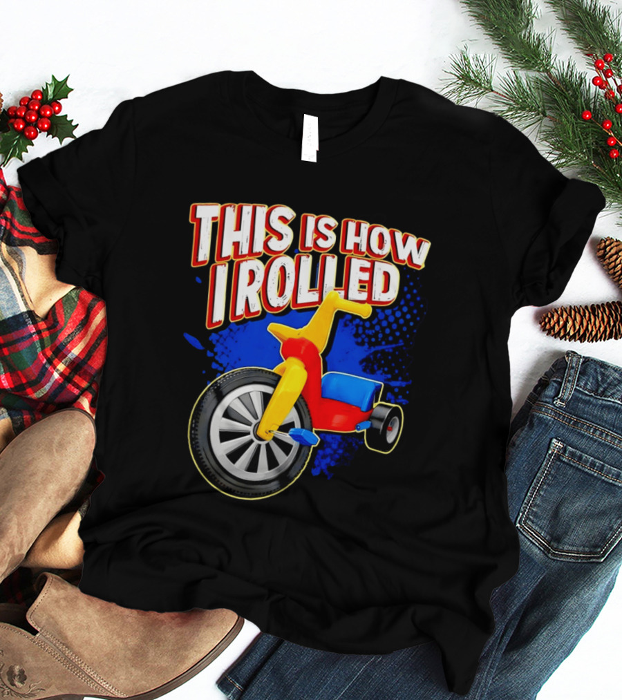 This Is How I Rolled Tricycle Retro Fun T-Shirt