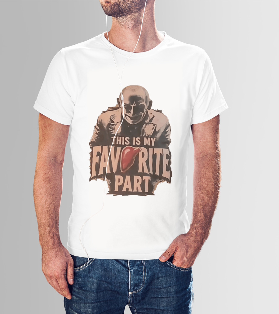 The Silence Of The Lambs Hannibal Lecter This Is My Favorite Part T-Shirt