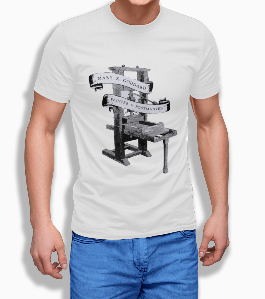 Mary K Goddard Printer And Postmaster Est 1774 Baltimore Maryland Vintage Printing Press T-Shirt