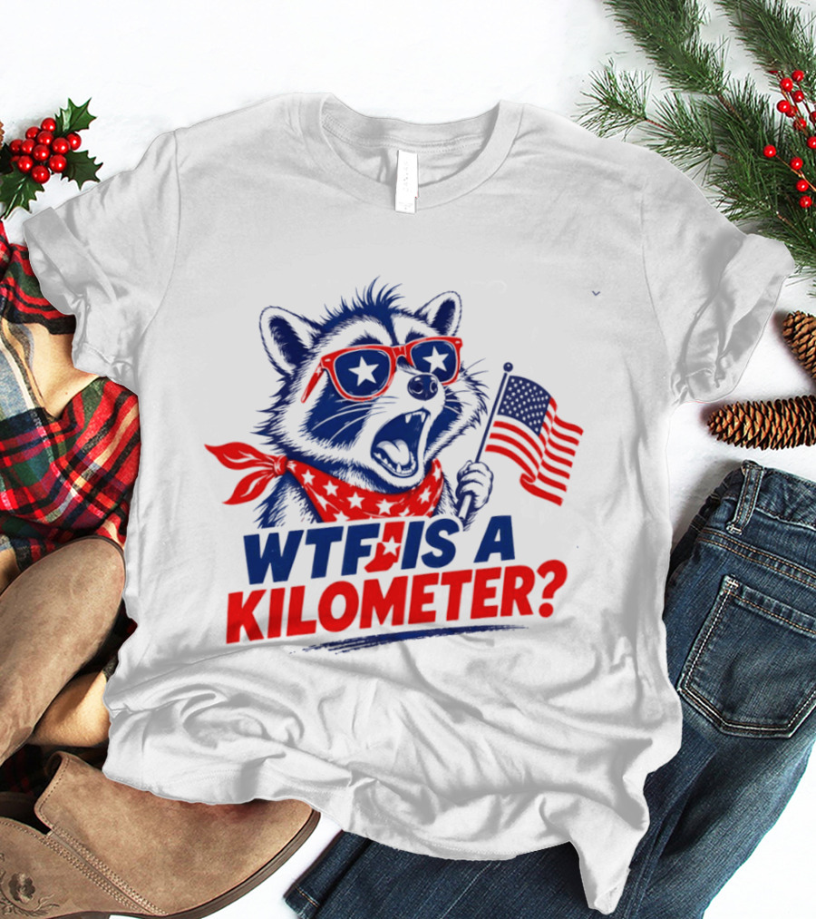 WTF Is A Kilometer Star Spangled Raccoon Holding American Flag 4th Of July T-Shirt