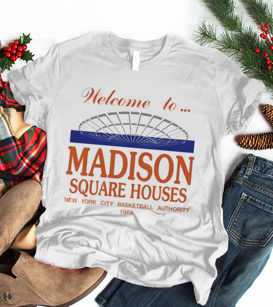 Welcome To Madison Square Houses New York City Basketball Authority 1968 T-Shirt