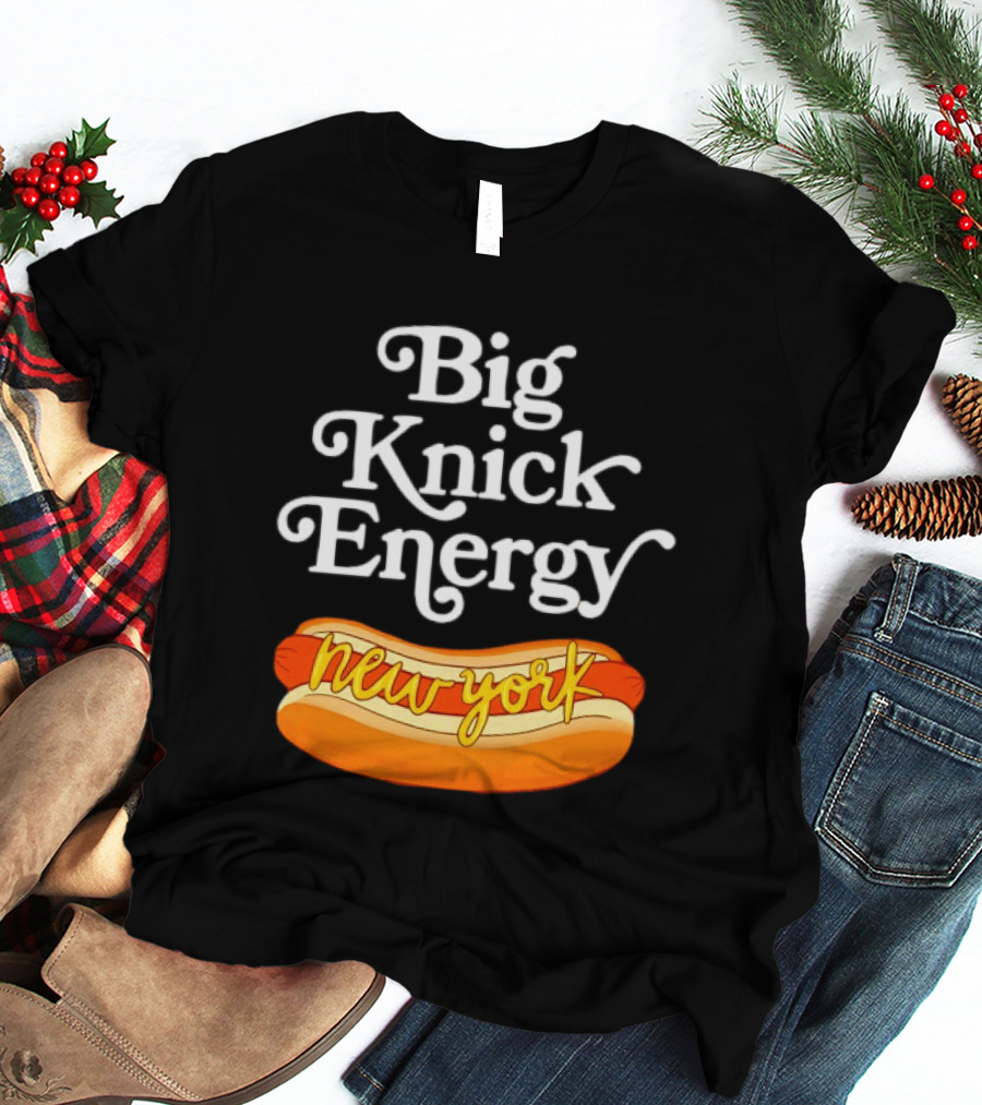 Big Knick Energy New York Hot Dog T-Shirt