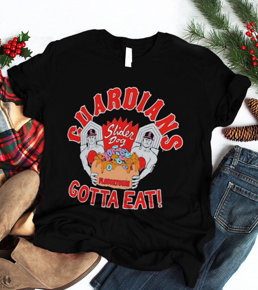 Guardians Slider Dog Flavor Town Gotta Eat T-Shirt