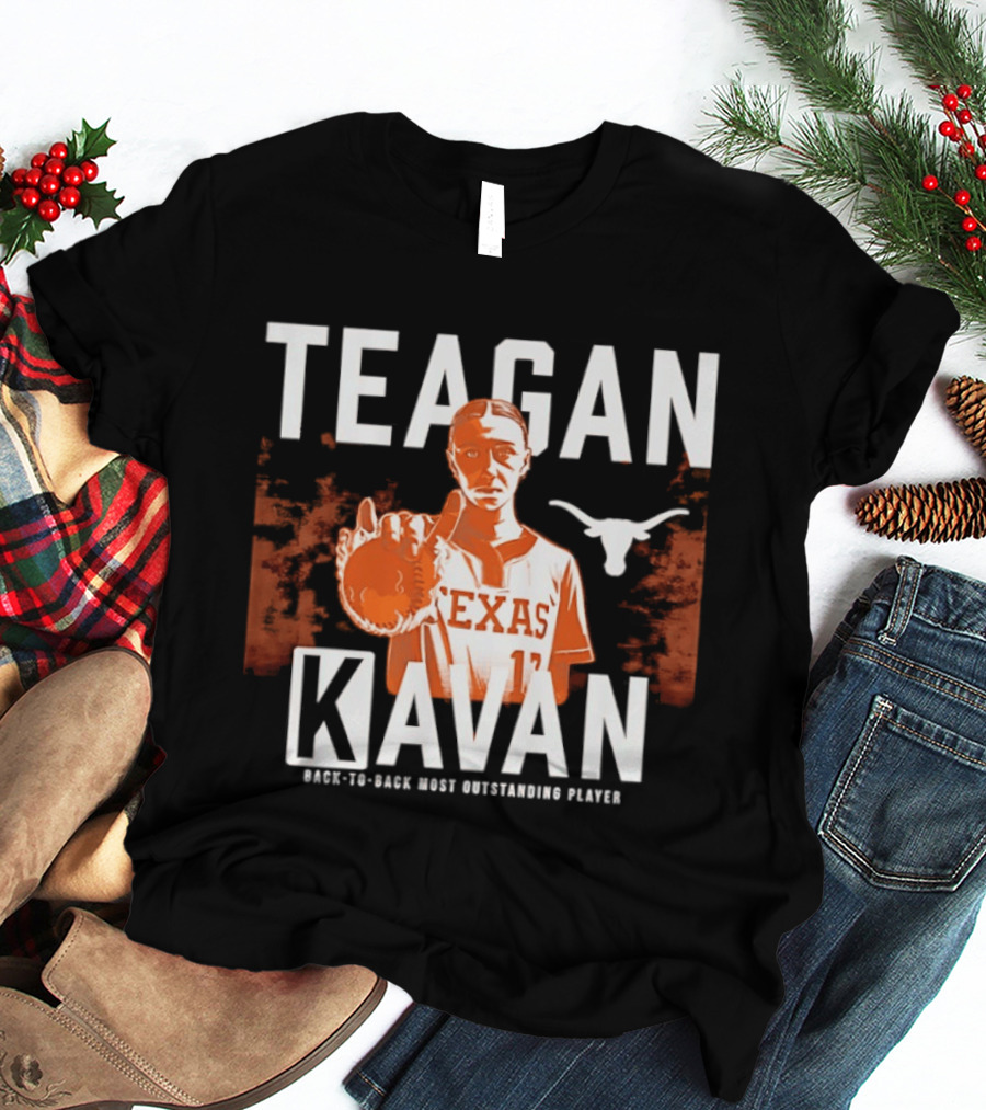 Texas Softball Teagan Kavan Back To Back Most Outstanding Player T-Shirt