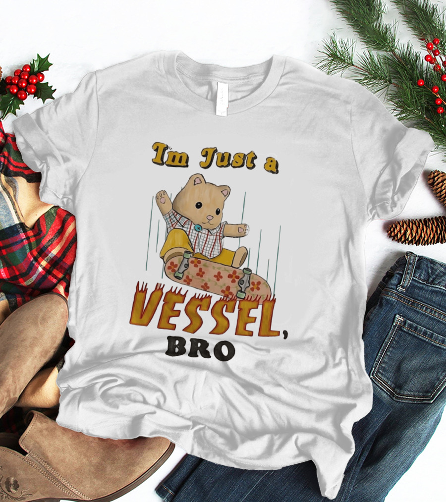 Bear I'm Just A Vessel Bro Skateboarding Cartoon T-Shirt