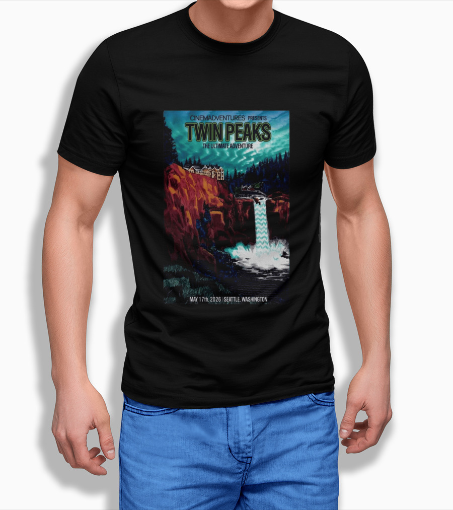 Cinemadventures Presents Twin Peaks The Ultimate Adventure May 17th 2026 Seattle Washington T-Shirt