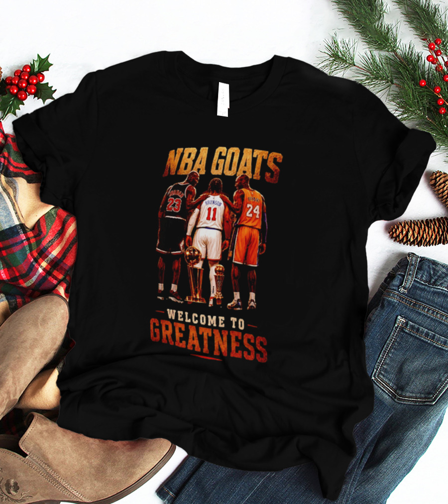 NBA GOATS Welcome To Greatness Jalen Brunson Michael Jordan Kobe Bryant T-Shirt