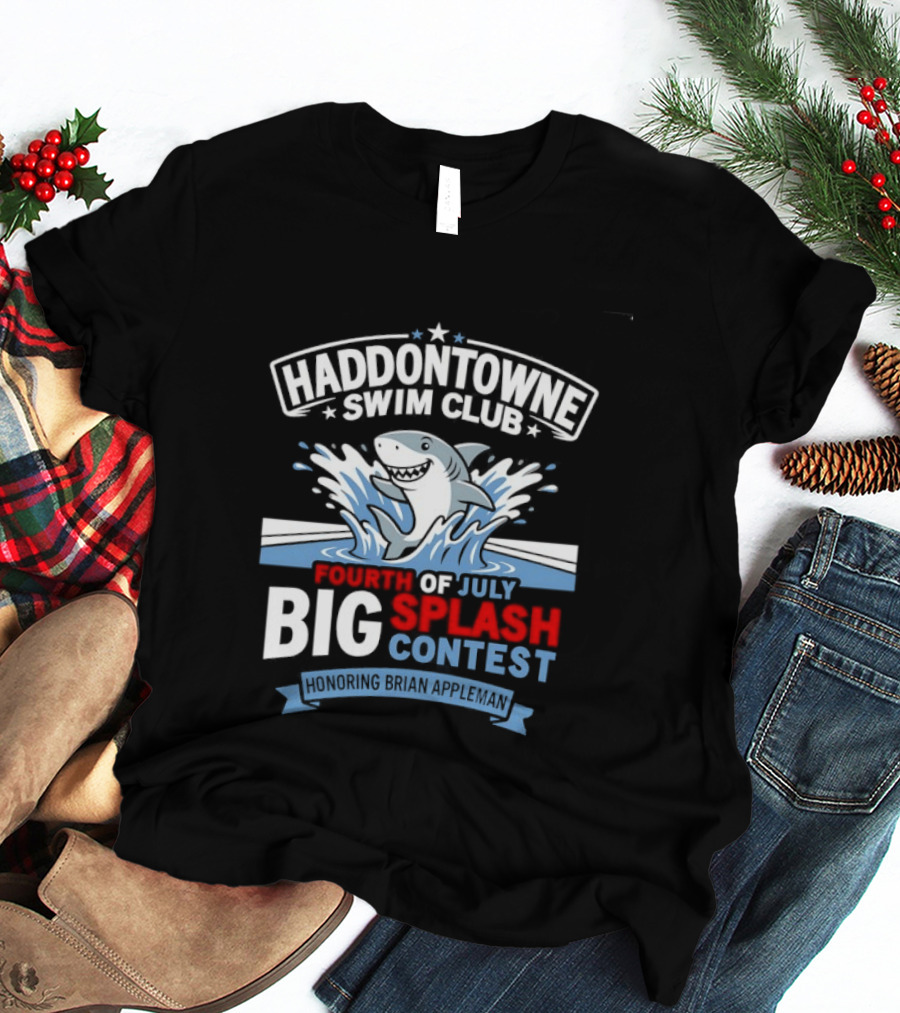 Haddontowne Swim Club Fourth Of July Big Splash Contest Honoring Brian Appleman T-Shirt