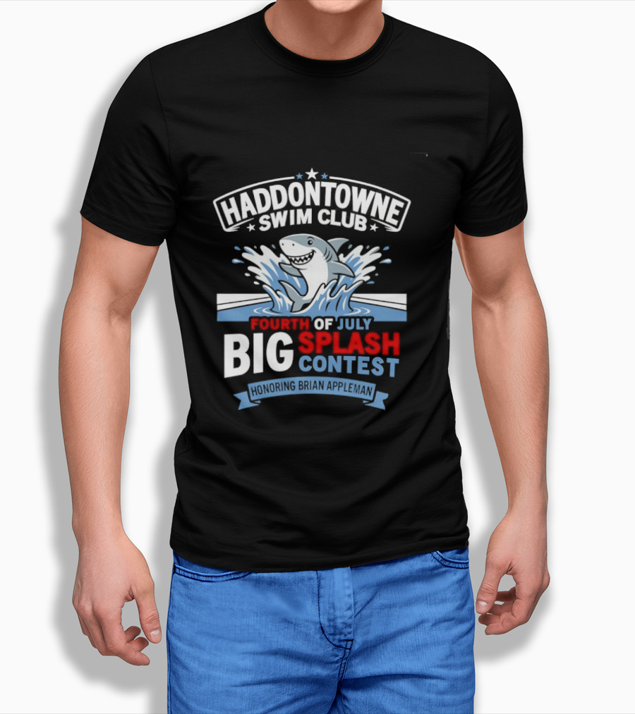 Haddontowne Swim Club Fourth Of July Big Splash Contest Honoring Brian Appleman T-Shirt