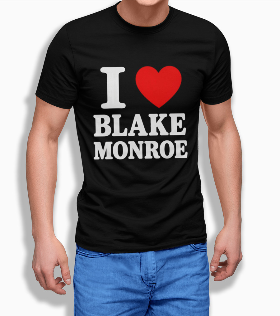 I Love Blake Monroe Heart T-Shirt