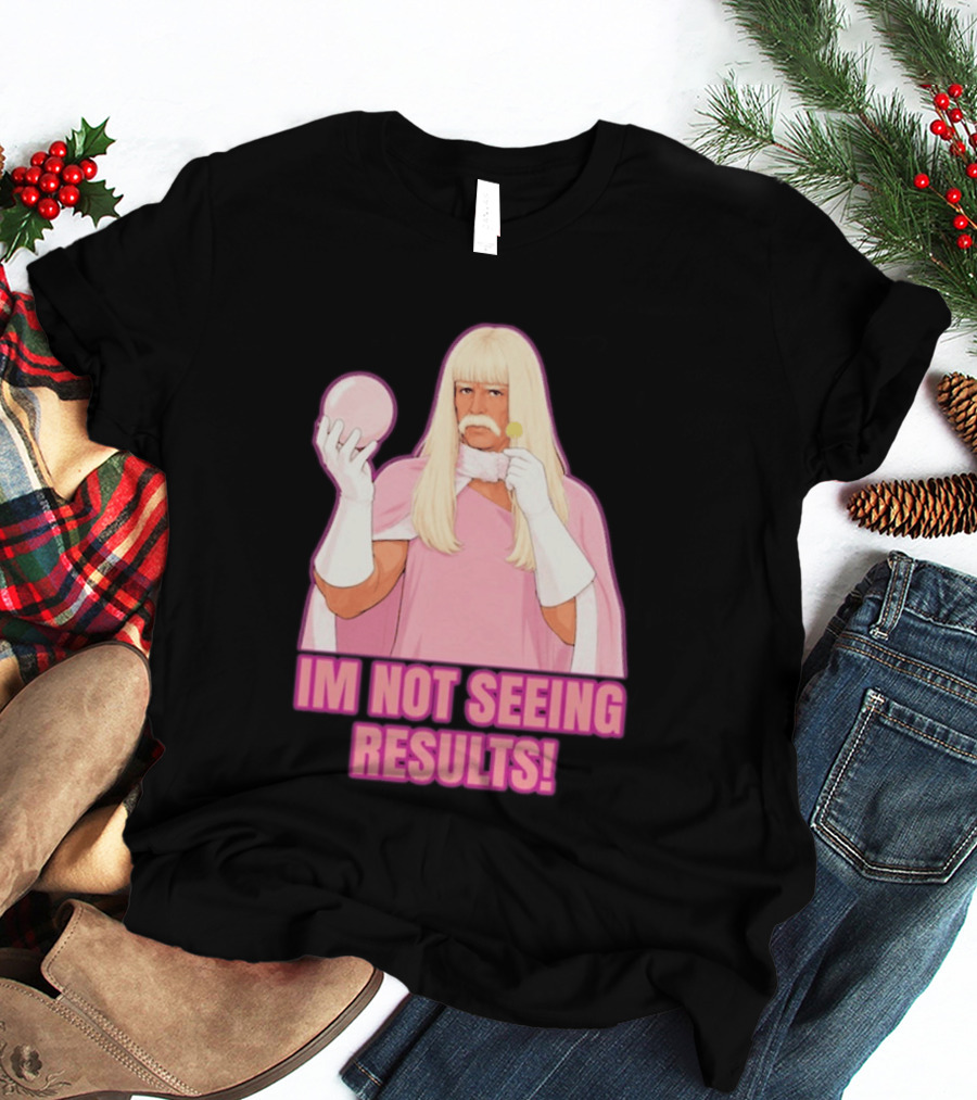 I'm Not Seeing Results Gentlemen Broncos Comedy Movie T-Shirt