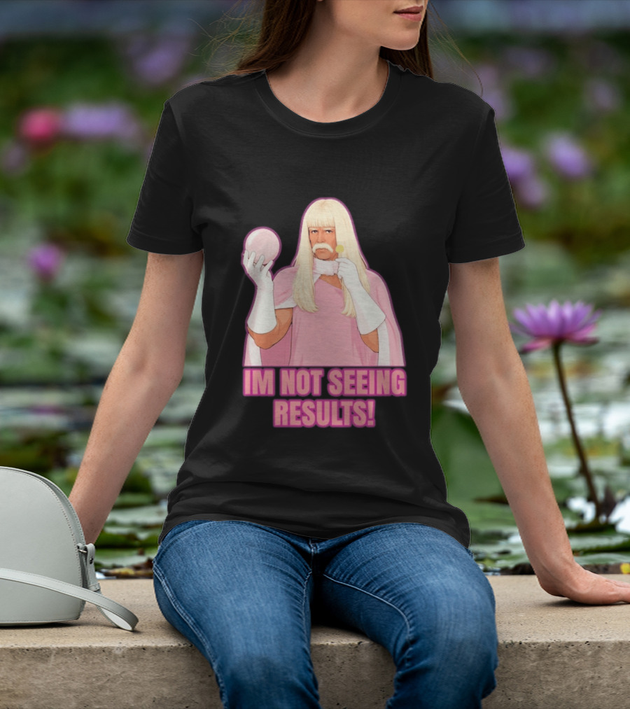 I'm Not Seeing Results Gentlemen Broncos Comedy Movie T-Shirt