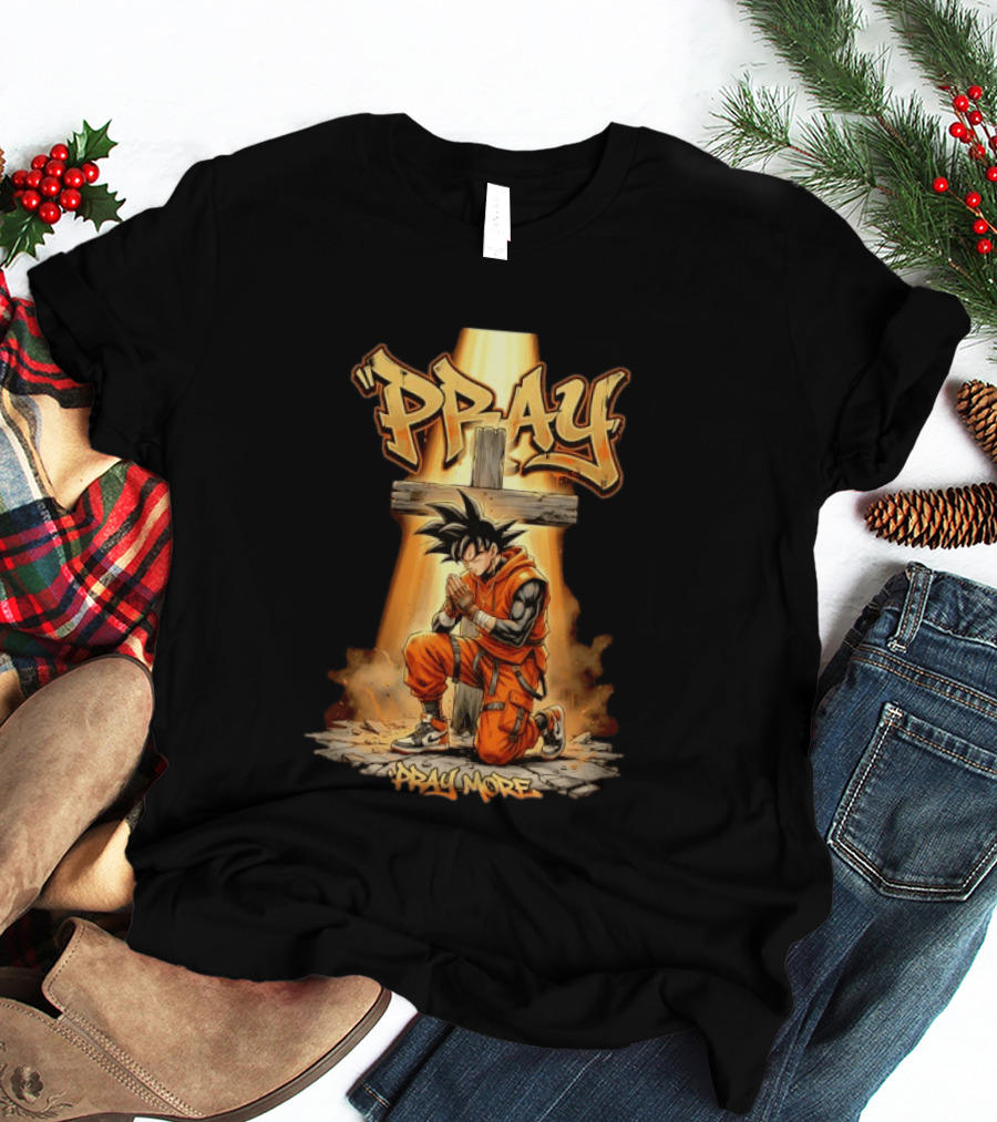 Pray More Jesus Son Goku Dragon Ball T-Shirt