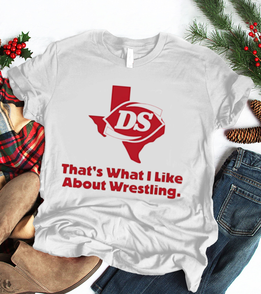 Danny Saint DS Texas That's What I Like About Wrestling T-Shirt