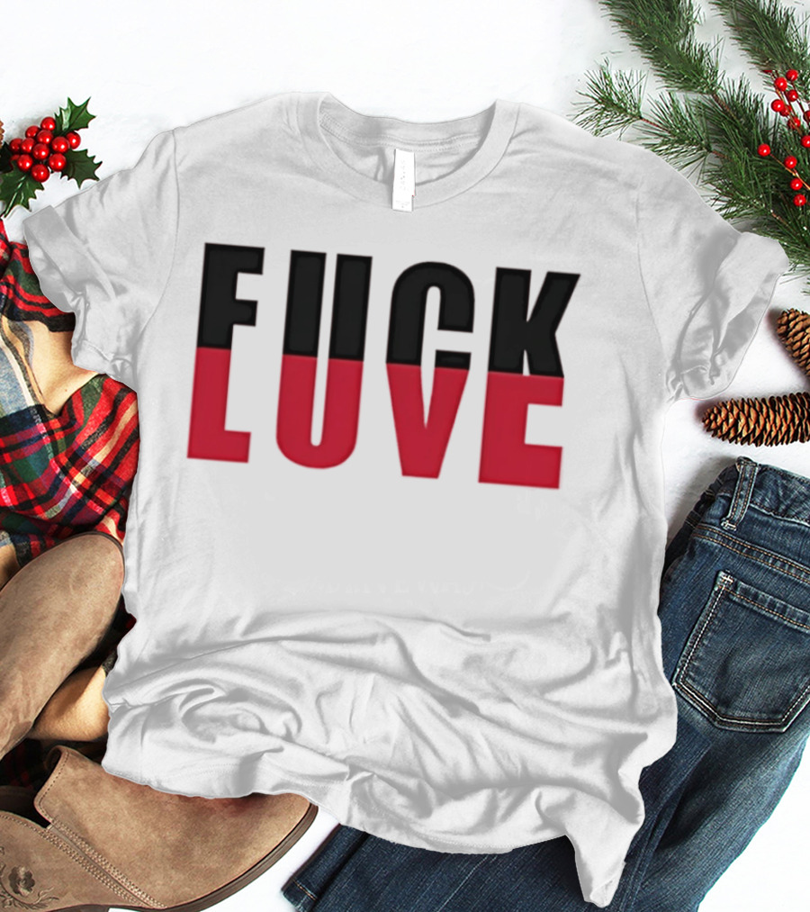 F*** And Love Bold Text Red And Black T-Shirt