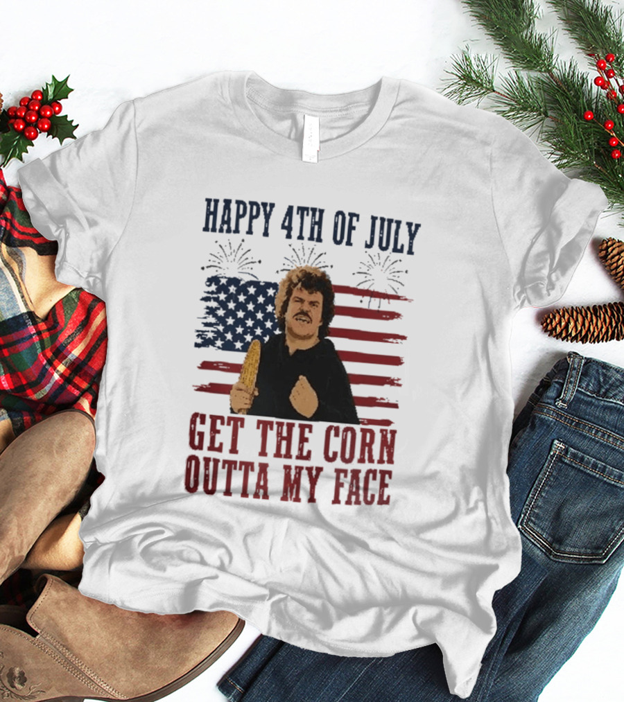 Nacho Libre Get The Corn Outta My Face Happy 4th Of July USA Flag Fireworks T-Shirt