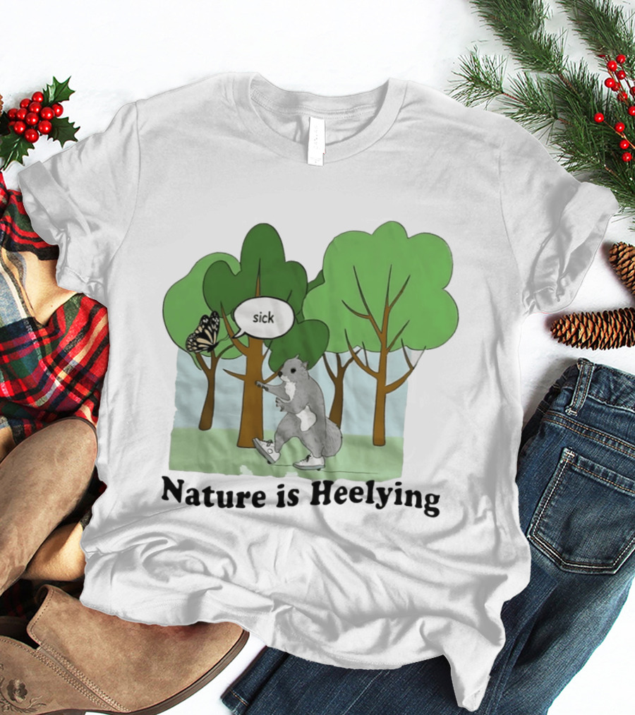 Nature Is Heelying Squirrel Sick Butterfly Trees T-Shirt