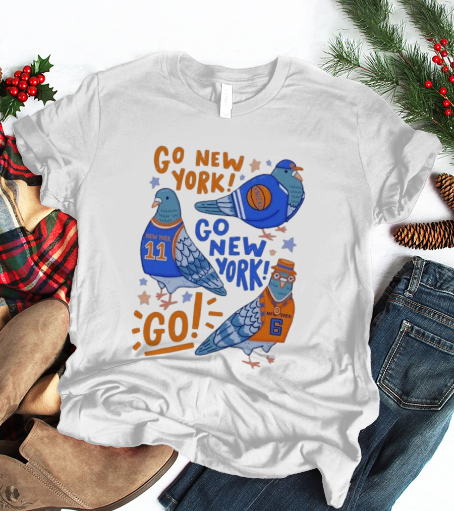 New York Knicks Go New York Pigeons Go NY Go Sport Team Spirit T-Shirt