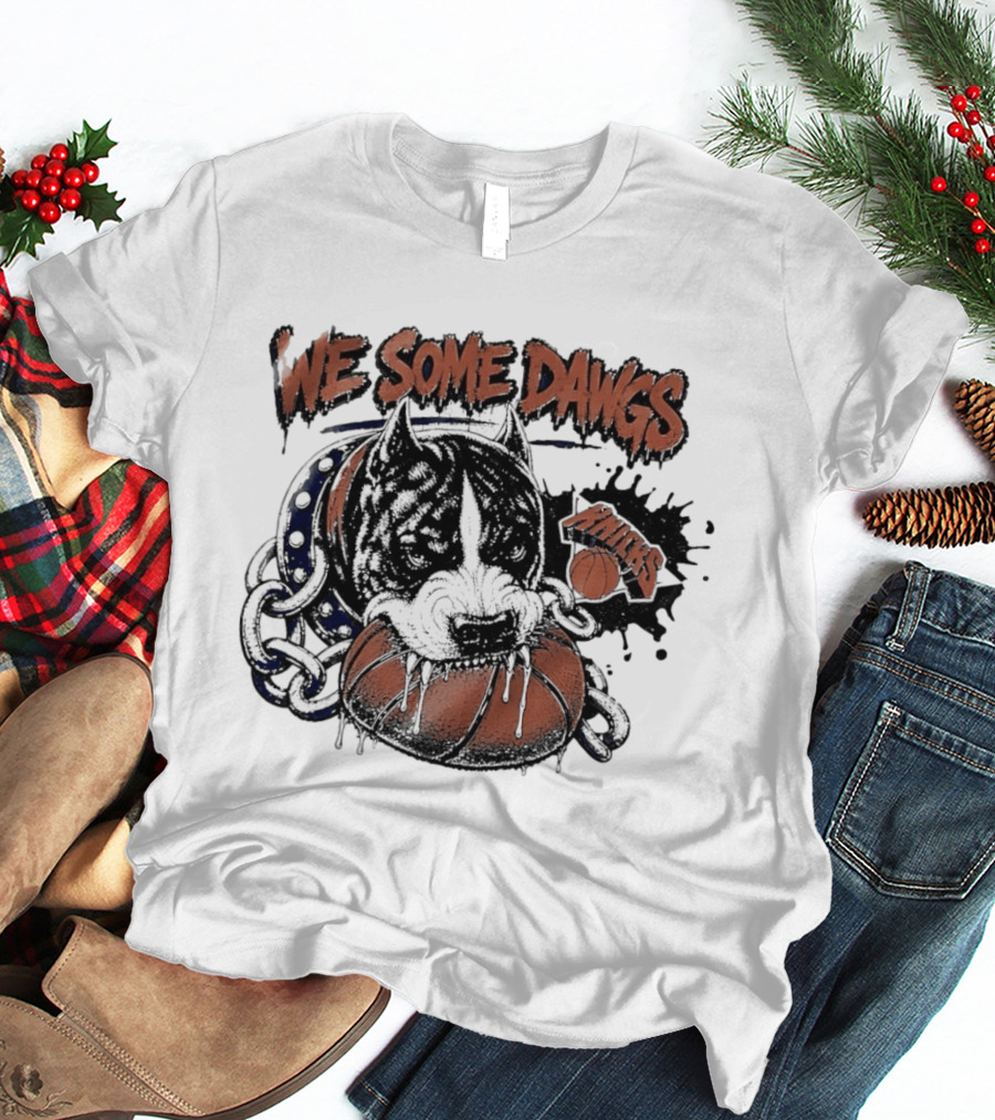 We Some Dawgs Knicks Basketball Pitbull Chain Dripping T-Shirt