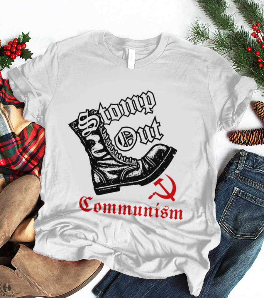 Stomp Out Communism Boot With Hammer And Sickle T-Shirt