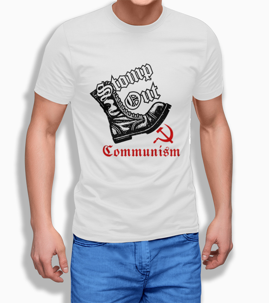 Stomp Out Communism Boot With Hammer And Sickle T-Shirt