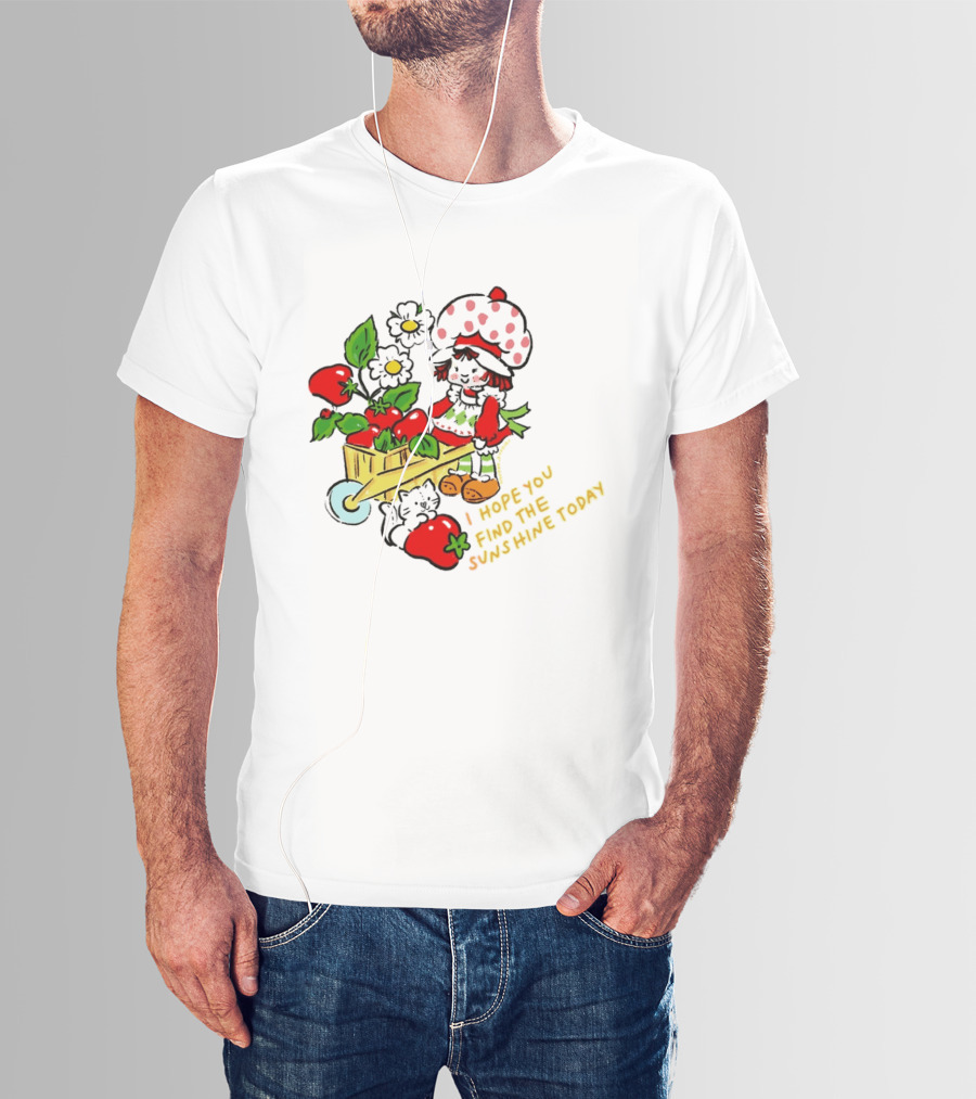 Strawberry Shortcake I Hope You Find The Sunshine Today Vintage Cartoon Character With Strawberries And Flowers T-Shirt