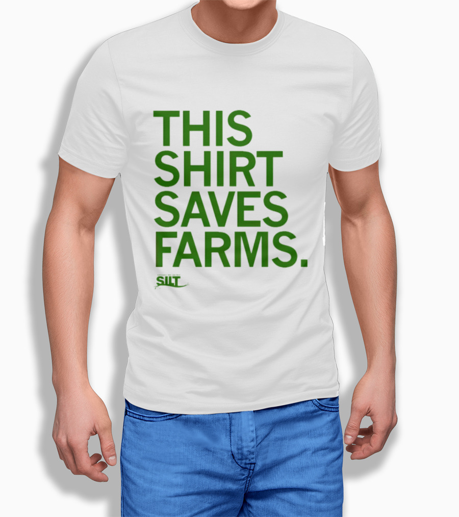 This Saves Farms Silt Sustainable Iowa Land Trust T-Shirt