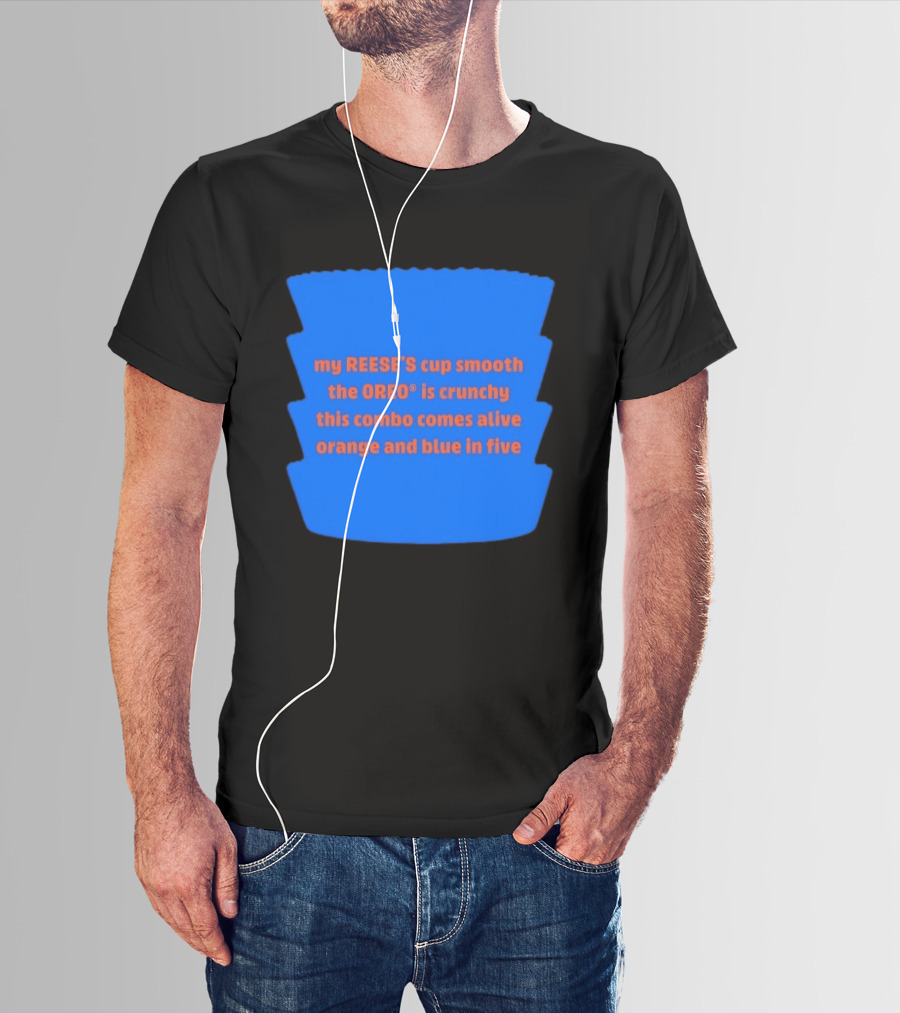 My REESE'S Cup Smooth The OREO Is Crunchy This Combo Comes Alive Orange And Blue In Five T-Shirt