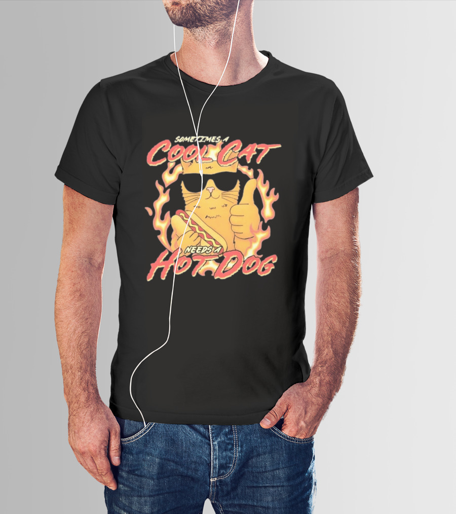 Sometimes A Cool Cat Needs A Hot Dog T-Shirt