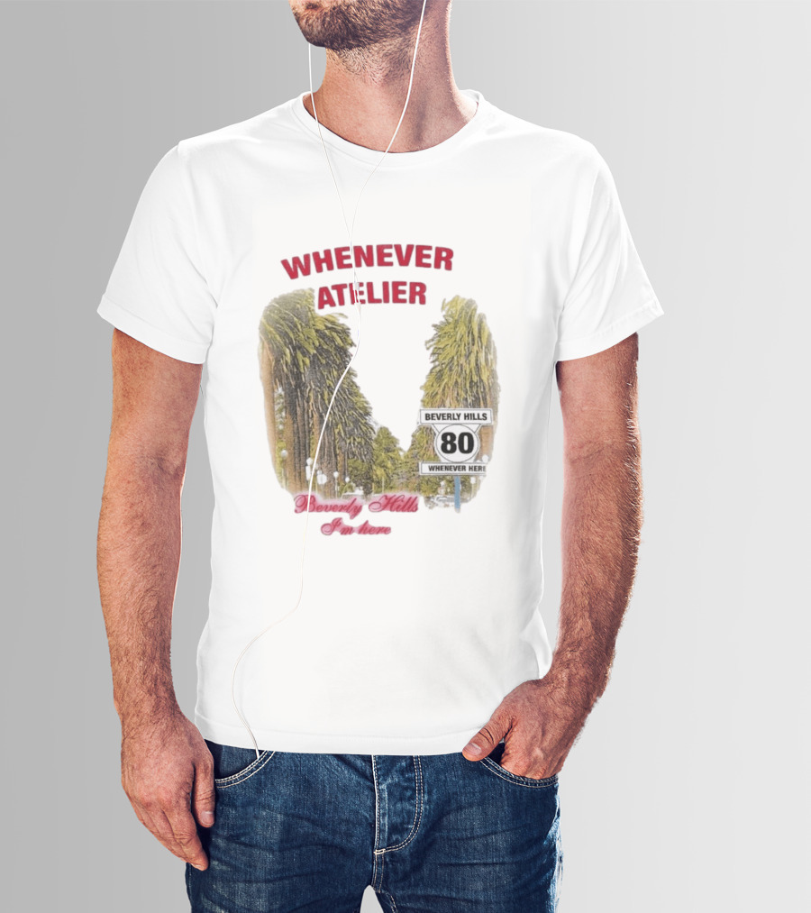 Whenever Atelier Beverly Hills I’m Here T-Shirt