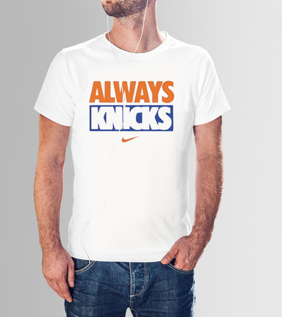 Always Knicks New York Basketball Nike T-Shirt