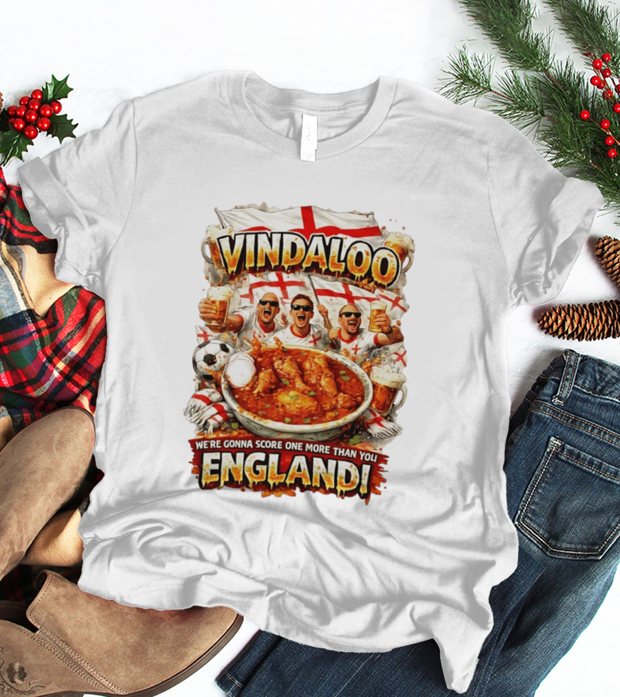 Vindaloo England Football We're Gonna Score One More Than You T-Shirt