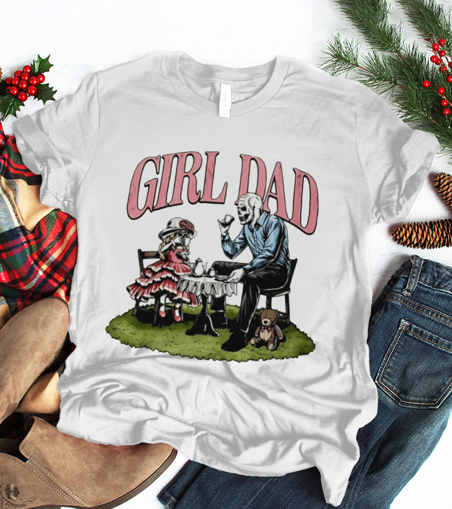 Girl Dad Skeleton Tea Party With Daughter T-Shirt
