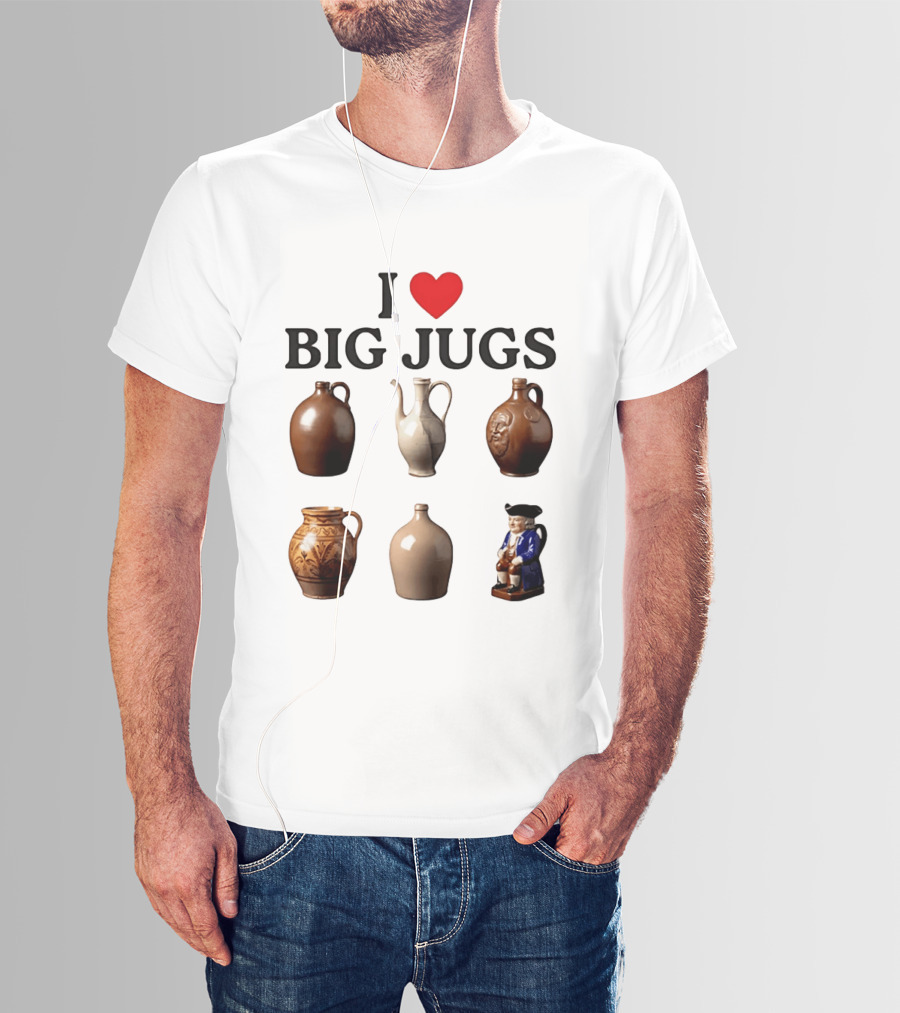 I Love Big Jugs Pottery Enthusiast Humor Collectible Jars And Figurine T-Shirt