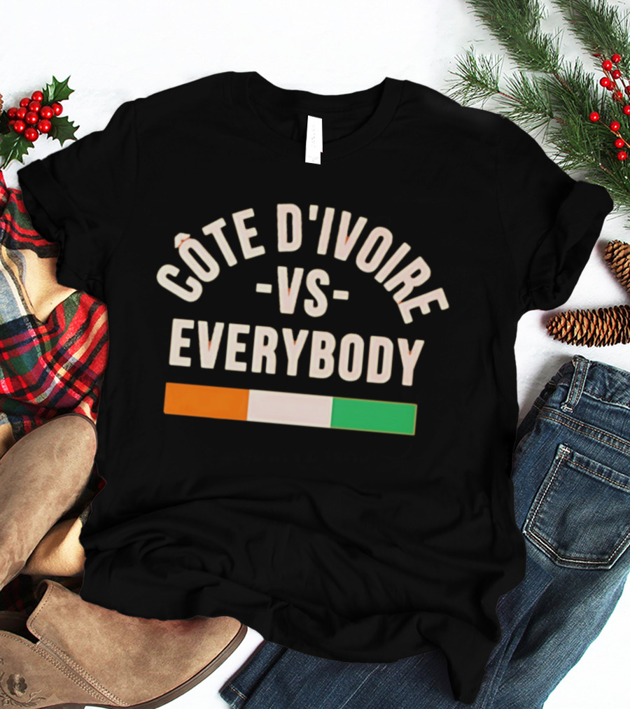 Côte D'Ivoire Vs Everybody Ivory Coast Flag T-Shirt