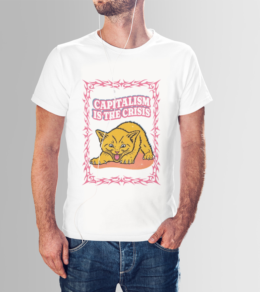 Capitalism Is The Crisis Angry Kitten Bold Text Pink Border T-Shirt