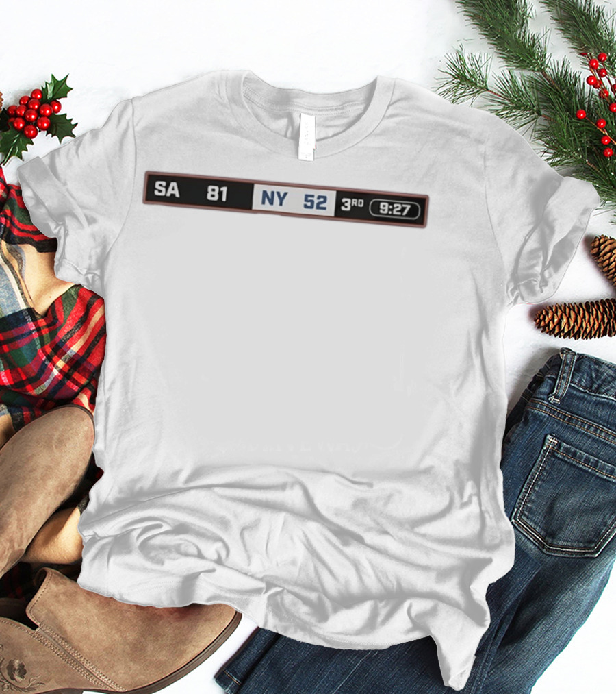 SA 81 NY 52 The Comeback Begins 3rd Quarter 9:27 Time T-Shirt