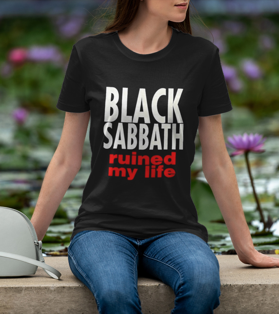 Black Sabbath Ruined My Life T-Shirt