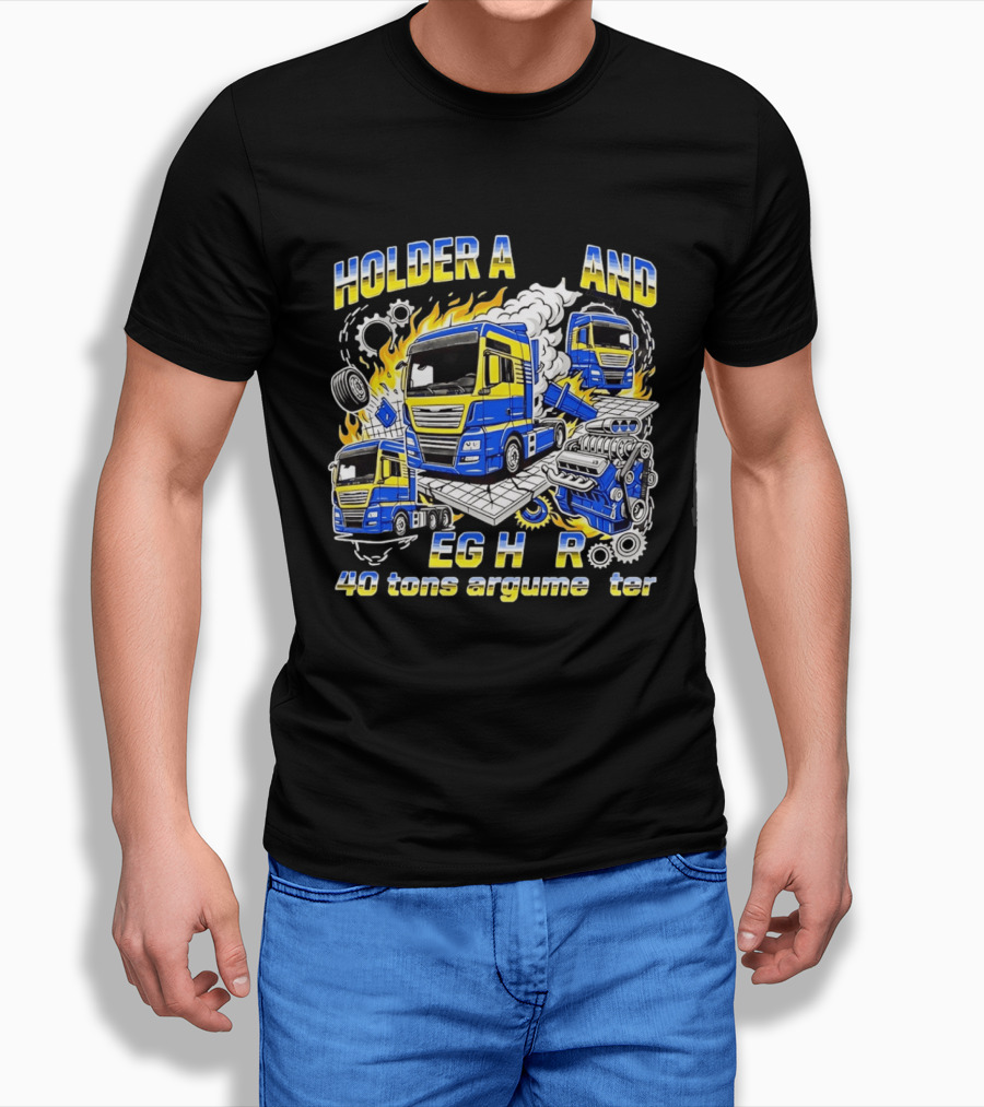 Holder Afstand Jeg Har 40 Tons Argumenter Med Lastbil Illustrationer T-Shirt