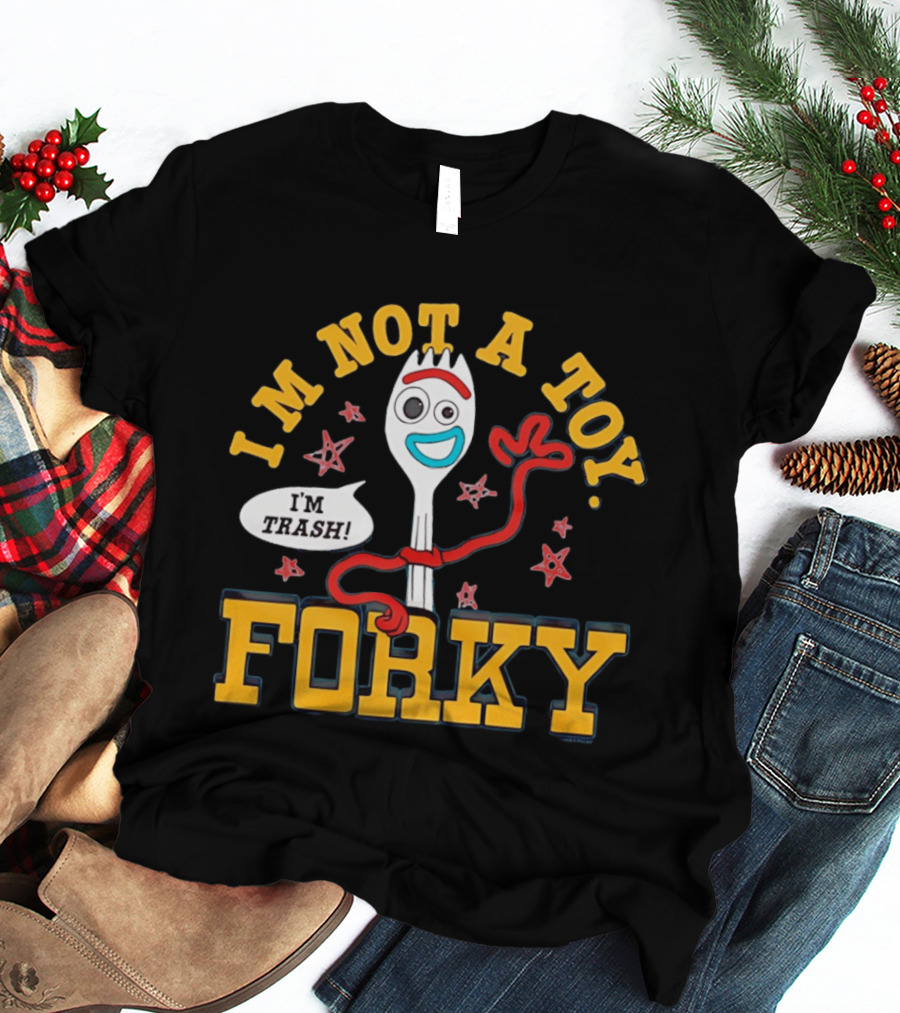 I'm Not A Toy Forky I'm Trash T-Shirt