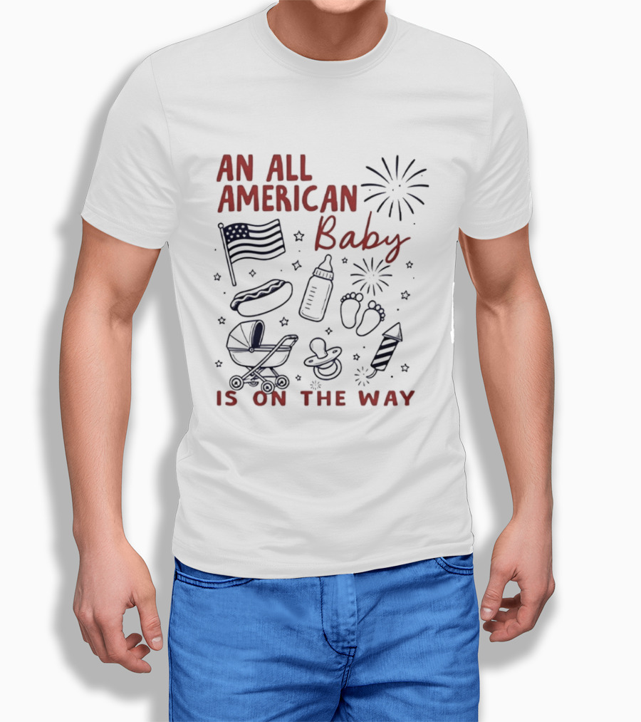 All American Baby Is On The Way 4th Of July Celebration T-Shirt