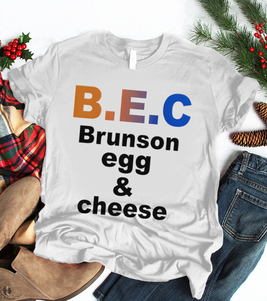 B.E.C Brunson Egg And Cheese Jalen Brunson New York Knicks Basketball NBA T-Shirt