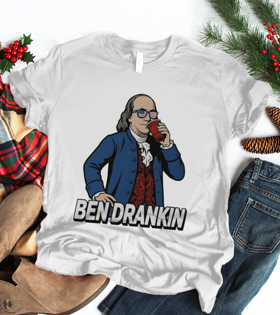 Ben Drankin Benjamin Franklin 4th Of July Patriotic Red Cup USA Glasses T-Shirt